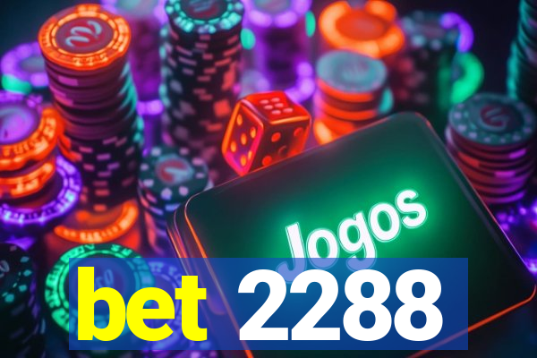 bet 2288